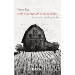 Vámos Tibor - Nem voltam ura a helyzetnek (e-könyv)