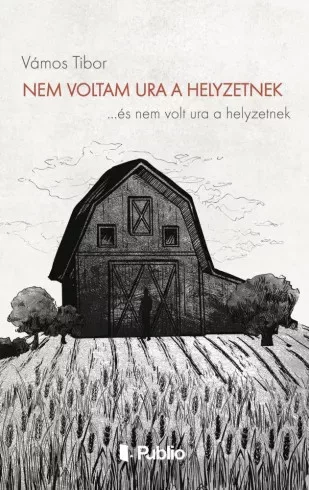 Vámos Tibor - Nem voltam ura a helyzetnek (e-könyv)