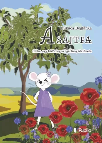 Lukács Boglárka - A sajtfa (e-könyv)