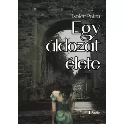 Kollár Petra - Egy áldozat élete (e-könyv)