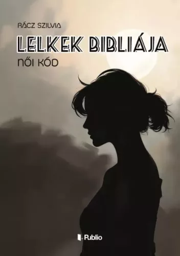 Rácz Szilvia - Lelkek Bibliája (e-könyv)