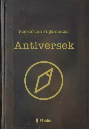 Szerzőtlen Fogalmazás - Antiversek (e-könyv)