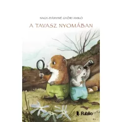 Nagy-Dányiné Győri Anikó - A tavasz nyomában (e-könyv)