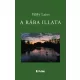 Pálffy Lajos - A Rába illata (e-könyv)