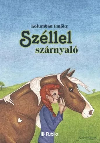 Kolumbán Emőke - Széllel szárnyaló (e-könyv)