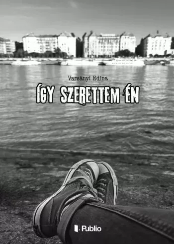 Varsányi Edina - Így szerettem én (e-könyv)
