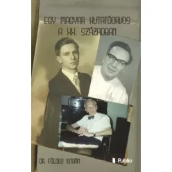   dr. Földes István - Egy magyar kutatóorvos a XX. században (e-könyv)