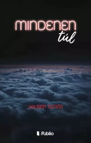 Hauser Tamás - Mindenen túl (e-könyv)