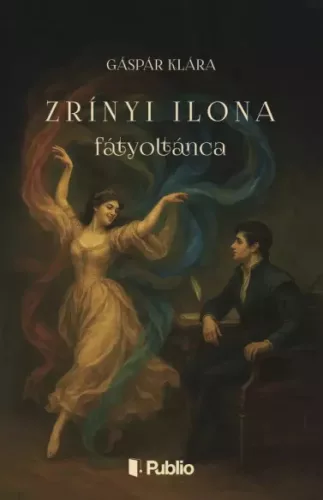 Gáspár Klára - Zrínyi Ilona fátyoltánca (e-könyv)