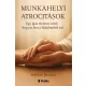Soltész Renáta - Munkahelyi atrocitások (e-könyv)