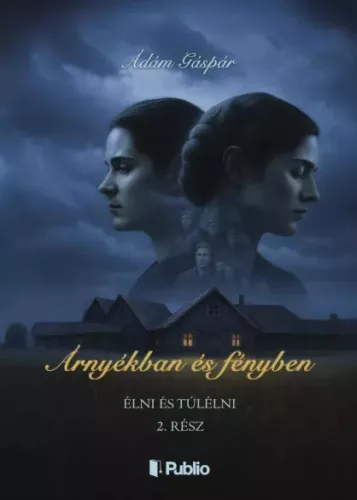 Ádám Gáspár - Árnyékban és fényben II. (e-könyv)