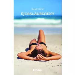 Csépán Dániel - Újcsaládregény (e-könyv)