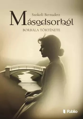 Szokoli Bernadett - Másodsorból (e-könyv)