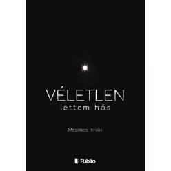 Mészáros István - Véletlen lettem hős (e-könyv)