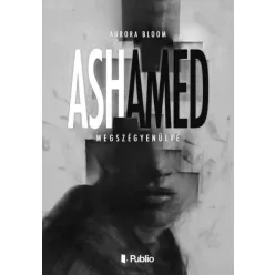 Aurora Bloom - ASHamed (e-könyv)