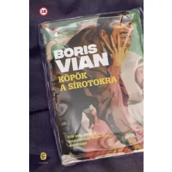 Boris Vian - Köpök a sírotokra (e-könyv)