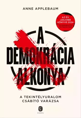Anne Applebaum - A demokrácia alkonya (e-könyv)