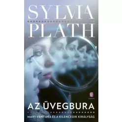   Sylvia Plath - Az ​üvegbura – Mary Ventura és a Kilencedik királyság (e-könyv)