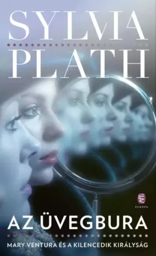 Sylvia Plath - Az ​üvegbura – Mary Ventura és a Kilencedik királyság (e-könyv)