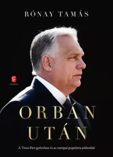 Rónay Tamás - Orbán után (e-könyv)