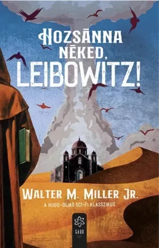 Walter M. Miller Jr. - Hozsánna néked, Leibowitz! (e-könyv)