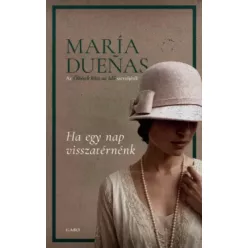 María Dueñas - Ha egy nap visszatérnénk (e-könyv)
