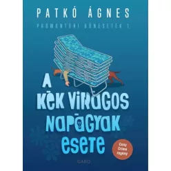Patkó Ágnes - A kék virágos napágyak esete (e-könyv)