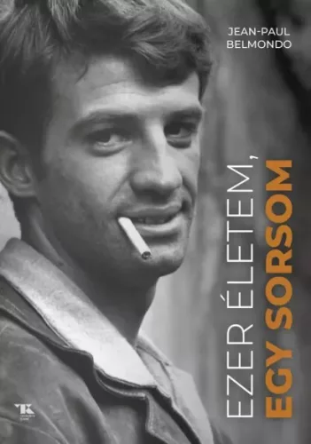 Jean-Paul Belmondo, Sophie Blandinières - Ezer életem, egy sorsom (e-könyv)