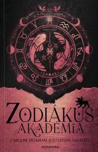 Caroline Peckham, Susanne Valenti - Zodiákus Akadémia 5. – Elátkozott sorsok I-II. (e-könyv)