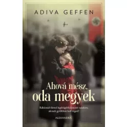 Adiva Geffen - Ahová mész, oda megyek (e-könyv)