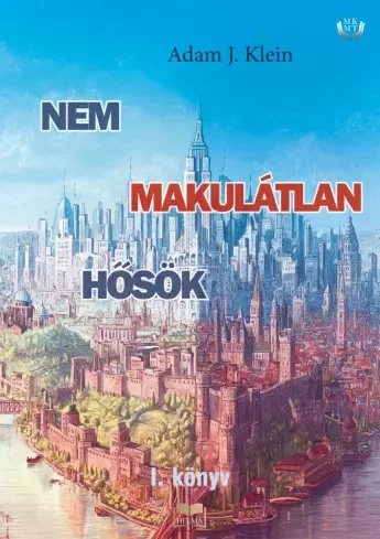 Adam J. Klein - Nem makulátlan hősök - I. (e-könyv)