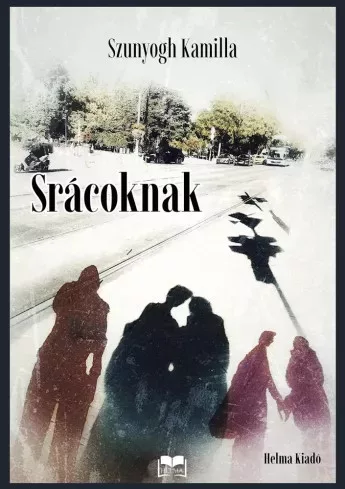 Szunyogh Kamilla - Srácoknak (e-könyv)