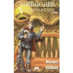   Dörnyei Kálmán - Yabbagabb a kalandorok szégyene (e-könyv)