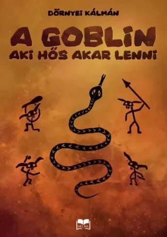 Dörnyei Kálmán - A goblin, aki hős akar lenni (e-könyv)