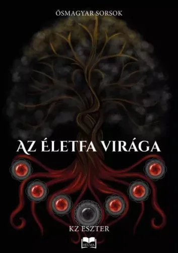 KZ Eszter - Az életfa virága (e-könyv)