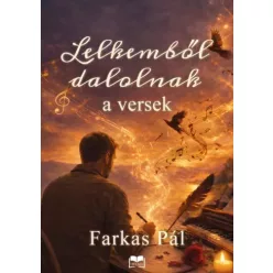 Farkas Pál - Lelkemből dalolnak a versek (e-könyv)