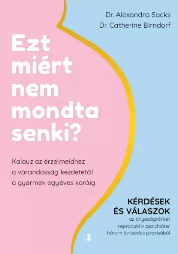 Alexandra Sacks, Catherine Birndorf - Ezt miért nem mondta senki? (e-könyv)