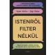 Baji Péter, Nyári Attila - Istenről filter nélkül (e-könyv)
