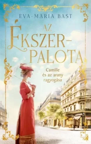 Eva-Maria Bast - Camille és az arany ragyogása (e-könyv)