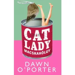 Dawn O'Porter - Cat Lady – Macskahölgy (e-könyv)