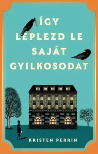 Kristen Perri - Így leplezd le saját gyilkosodat (e-könyv)