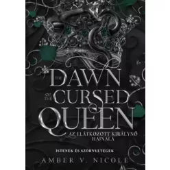   Amber V. Nicole - The Dawn of the Cursed Queen – Az elátkozott királynő hajnala (e-könyv)