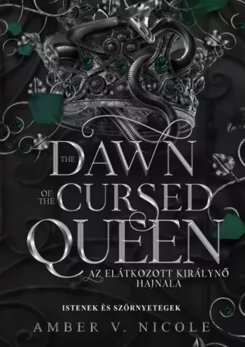 Amber V. Nicole - The Dawn of the Cursed Queen – Az elátkozott királynő hajnala (e-könyv)