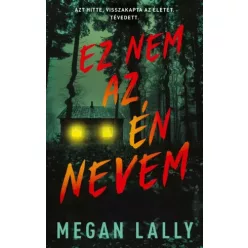 Megan Lally - Ez nem az én nevem (e-könyv)