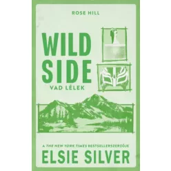 Elsie Silver - Wild side – Vad lélek (e-könyv)