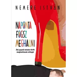 Nemere István - Naponta fogsz meghalni (e-könyv)