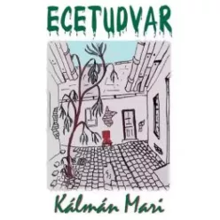 Kálmán Mari - Ecetudvar (e-könyv)
