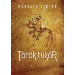 Horváth Viktor - Török tükör (e-könyv)