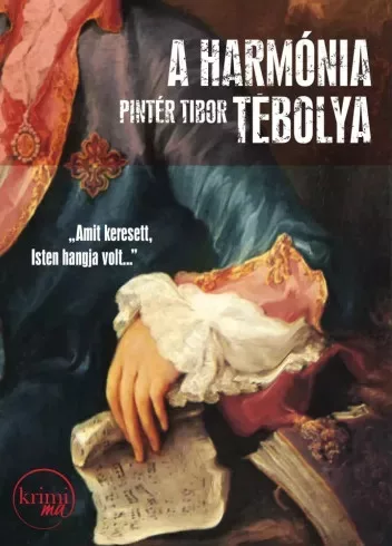 Pintér Tibor - A harmónia tébolya (e-könyv)
