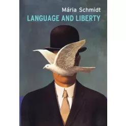 Schmidt Mária - Language and Liberty (e-könyv)